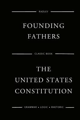 The United States Constitution by Founding Fathers