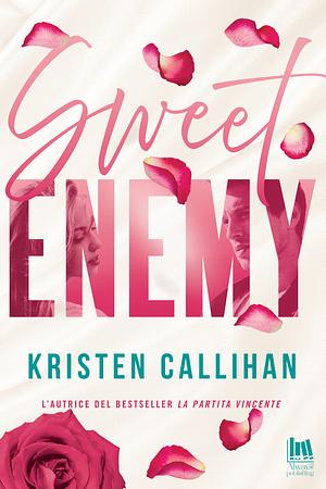 Sweet Enemy by Kristen Callihan