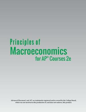 Principles of MacroEconomics for AP(R) Courses 2e by Steven A. Greenlaw, Timothy Taylor, David Shapiro