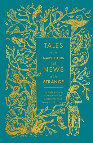 Tales of the Marvellous and News of the Strange by Malcolm C. Lyons, Robert Irwin