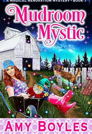 Mudroom Mystics by Amy Boyles