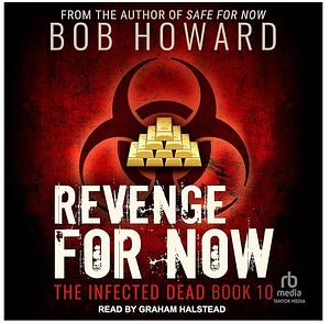 Revenge for Now by Bob Howard, Bob Howard