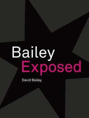 Bailey Exposed by David Bailey