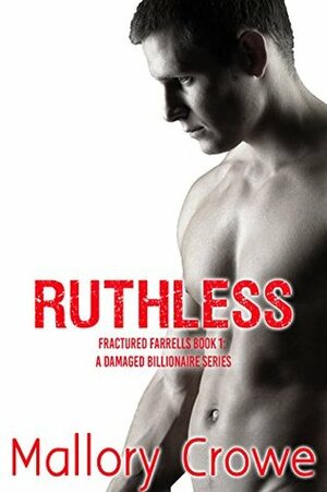Ruthless by Mallory Crowe