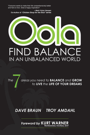 OOLA Find Balance in an Unbalanced World by Troy Amdahl, Dave Braun