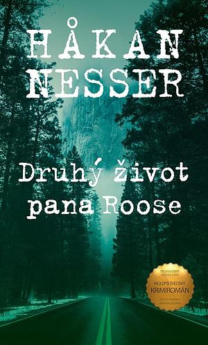 Druhý život pana Roose by Jaroslav Bojanovský, Håkan Nesser