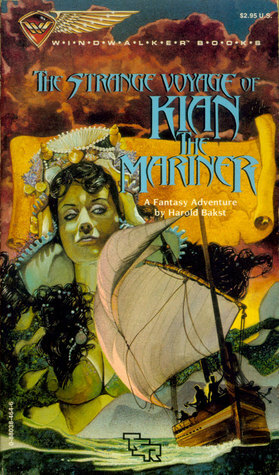 The Strange Voyage Of Kian The Mariner (Windwalker Book, No 5) by Harold Bakst