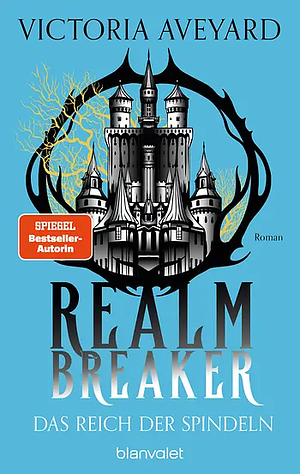 Das Reich der Spindeln - Realm Breaker by Victoria Aveyard