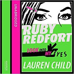 Ruby Redfort: Look Into My Eyes by Lauren Child