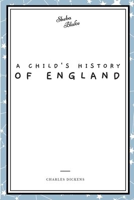 A Child's History of England by Charles Dickens