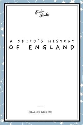 A Child's History of England by Charles Dickens