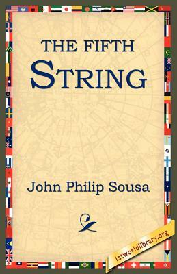 The Fifth String by John Philip Sousa