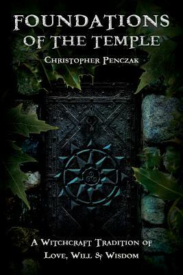 Foundations of the Temple by Christopher Penczak