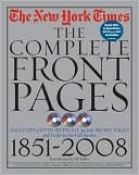 New York Times: The Complete Front Pages: 1851-2008 by Richard Bernstein