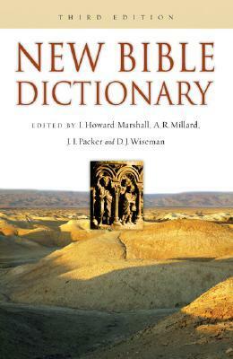 New Bible Dictionary by I. Howard Marshall, J.I. Packer, Donald J. Wiseman