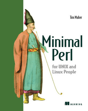 Minimal Perl: For Unix and Linux People by Tim Maher, Damian Conway