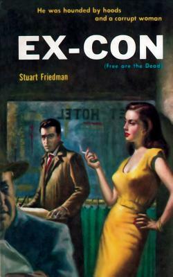Ex-Con by Stuart Friedman