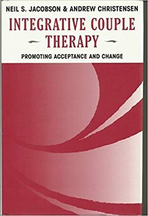 Integrative Couple Therapy by Neil S. Jacobson, Andrew Christensen
