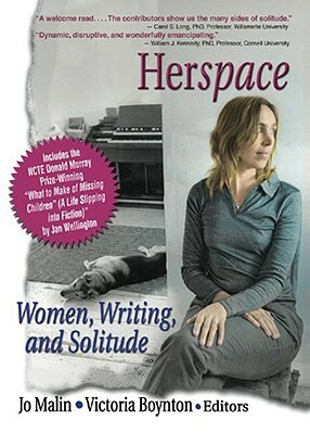 Herspace: Women, Writing, and Solitude by Jo Malin, J. Dianne Garner, Victoria Boynton