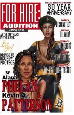 For Hire: Audition by Alana Phelan, Kevin A. Patterson