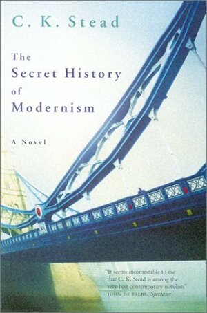 The Secret History of Modernism by C.K. Stead