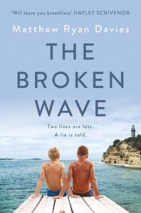The Broken Wave by Matthew Ryan Davies
