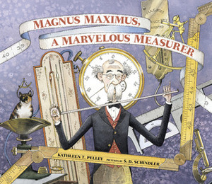 Magnus Maximus, a Marvelous Measurer by Kathleen T. Pelley, S.D. Schindler