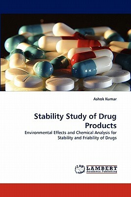 Stability Study of Drug Products by Ashok Kumar