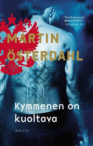 Kymmenen on kuoltava by Martin Österdahl