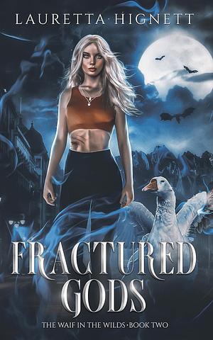 Fractured Gods by Lauretta Hignett