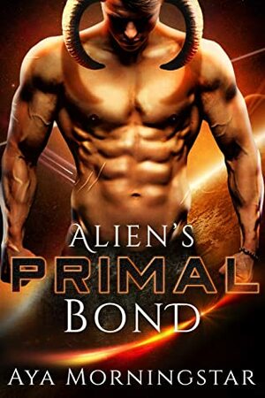 Alien's Primal Bond by Aya Morningstar