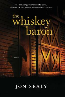 The Whiskey Baron by Jon Sealy