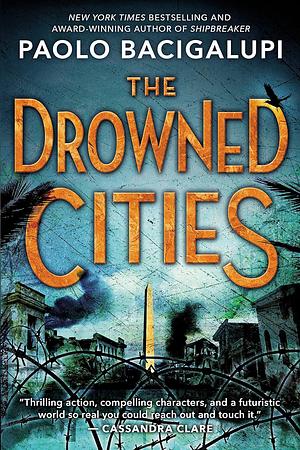 The Drowned Cities by Paolo Bacigalupi