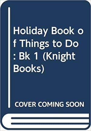 Holiday Book Of Things To Do by Neil Jones