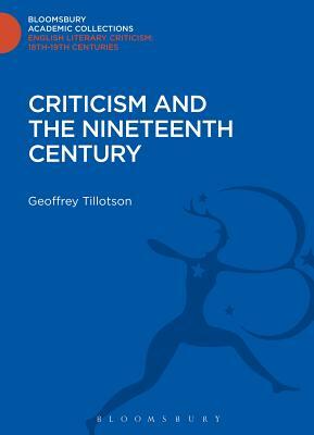 Criticism and the Nineteenth Century by Geoffrey Tillotson