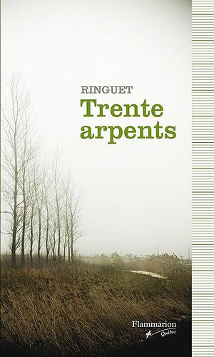 Trente arpents by Ringuet