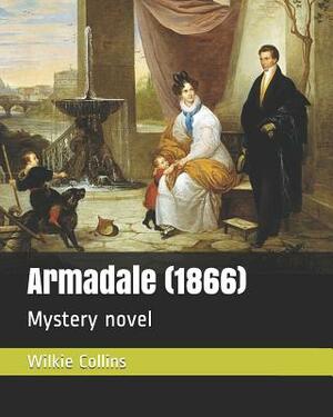 Armadale (1866): Mystery Novel by Wilkie Collins