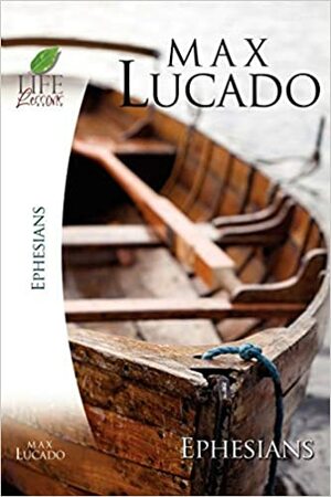 Life Lessons: Book of Ephesians:Where You Belong by Max Lucado