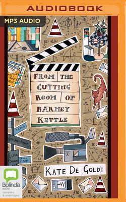 From the Cutting Room of Barney Kettle by Kate Goldi