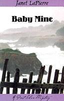 Baby Mine: A Meg Halloran and Vince Gutierrez Mystery by Janet LaPierre