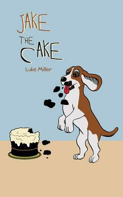 Jake the Cake by Luke Miller