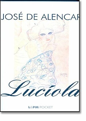 Lucíola by José de Alencar