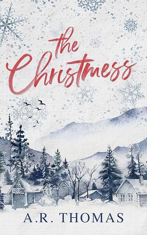 The Christmess by A.R. Thomas, A.R. Thomas