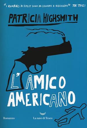 L'amico Americano by Patricia Highsmith