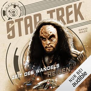 Star Trek - Zeit des Wandels 8: Heilen by David Mack