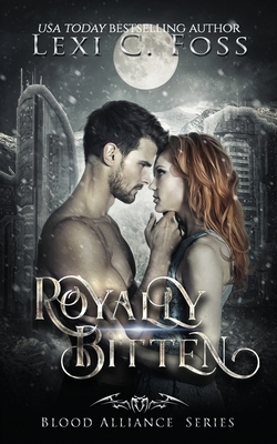 Royally Bitten by Lexi C. Foss