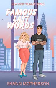 Famous Last Words by Shann McPherson