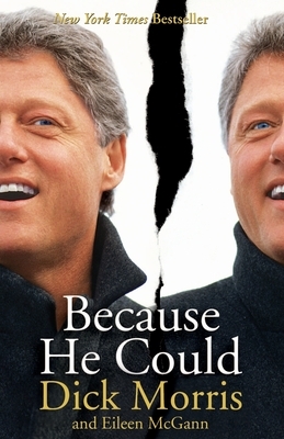 Because He Could by Eileen McGann, Dick Morris