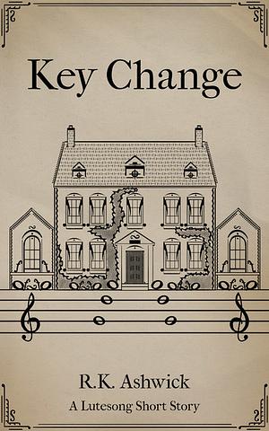 Key Change by R.K. Ashwick