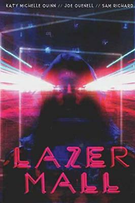 Lazermall by Jo Quenell, Sam Richard, Katy Michelle Quinn